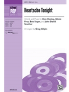 Heartache Tonight by Henley and Frey - Gilpin Greg - The Eagles for SSA