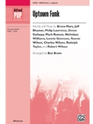 Uptown Funk by Bruno Mars; Jeff Bha - Bram Ben - Bruno Mars for SATB divisi a cappella