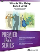 What Is This Thing Called Love? (From Wake Up and Dream) by Porter Cole - Schneller Aric - for Jazz Ensemble