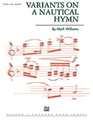 Variants On A Nautical Hymn by Williams M - Williams Mark - for Concert Band