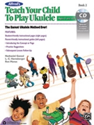 Teach Your Child to Play Ukulele Book 2 by Gunod Harnsberger and Manus for Ukulele