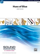 Hues of Blue [Concert Band] by Sheldon Robert for Conductor Score