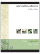 Lake County Landscapes by Sheldon Robert for Concert Band