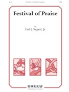 Festival of Praise by Nygard Jr Carl J for SATB
