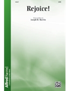 Rejoice by Martin Joseph M for SATB
