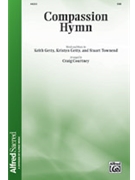 Compassion Hymn by Getty Keith and Kristyn - Courtney Craig - for SAB