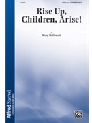 Rise Up Children Arise by McDonald Mary for SATB