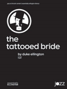 Tattooed Bride by Ellington Duke for Jazz Ensemble