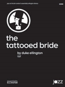 The Tattooed Bride [Jazz Ensemble] by Ellington Duke for Conductor Score