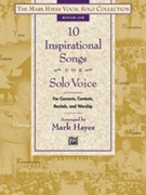 10 Inspirational Songs for Solo Voice by - Hayes Mark - for MedLo Voca