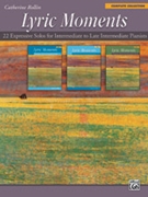 Lyric Moments: Complete Collection by Rollin Catherine for Piano