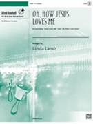 Oh How Jesus Loves Me by - Lamb Linda R. - for Handbells 3-5 Octave