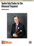 Twelve Solo Etudes for the Advanced Timpanist by Leonard Stanley for Timpani