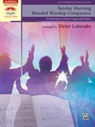 Sunday Morning Blended Worship Companion by - Labenske Victor - for Piano