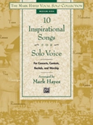 10 Inspirational Songs for Solo Voice by - Hayes Mark - for Medium High Voice