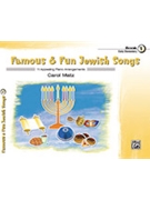 Famous & Fun Jewish Songs Bk 1 by Jewish - Matz Carol - for Piano