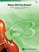 Mary Did You Know by Lowry Mark - Wagner Douglas E - for String Orchestra