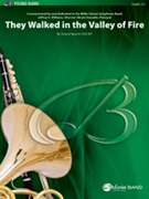 They Walked in the Valley of Fire by Barrett Roland for Full Score