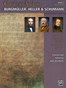 Classics for Students: Burgmuller Heller & Schumann Book 2 by Various - Magrath Jane - for Piano