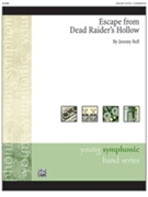 Escape from Dead Raider's Hollow [Concert Band] by Bell Jeremy for Conductor Score