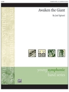 Awaken the Giant [Concert Band] by Spineti Joel for Conductor Score