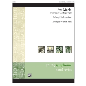 Ave Maria - from Vespers ( All-Night Vigil ) by Rachmaninoff Sergei - Beck Brian - for Concert Band