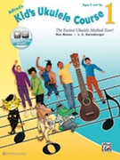 Alfred's Kid's Ukulele Course 1 [Ukulele] by Manus Ron for Book and Online Audio