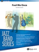 Fool Me Once by Goodwin Gordon for Jazz Ensemble