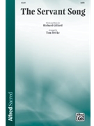 Servant Song by Gillard Richard - Fettke Tom - for SATB and Piano