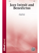 Jazz Introit and Benedictus by Curry Craig for SATB and Piano