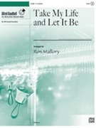 Take My Life and Let It Be by Malan Henri - Mallory Ron - for Handbells 2-3 Octave