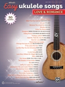 Alfred's Easy Ukulele Songs: Love & Romance [Ukulele] by for Book