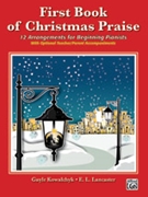 First Book of Christmas Praise by - Kowalchyk and Lancaster - for Piano Collection