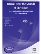 When I Hear the Sounds of Christmas by Beck Andy Fisher and Beck for SSA and Piano