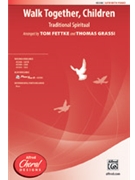 Walk Together Children by Spiritual - Fettke and Grassi - for SATB and Piano
