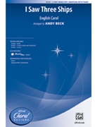 I Saw Three Ships by English Carol - Beck Andy - for 3-Part Mixed and Piano
