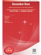 December Rose by - Fettke and Grassi - for SATB and Piano
