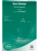 Vive l'Amour by - Beery Lon - for TTB and Piano