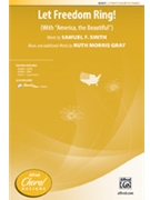 Let Freedom Ring by Gray Ruth Morris for 2-Part or SSA