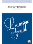 Away in the Woods by Priano Jonny for SATB a cappella