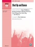 Shut Up and Dance by McMahon and Berger - Anderson Tom - for SATB a cappella