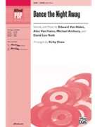 Dance the Night Away by Van Halen Edward - Shaw Kirby - for SATB and Piano