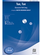 Tue Tue by Ghanaian Folk Song - Gray Ruth Morris - for SAB and Piano