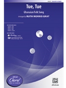 Tue Tue by Ghanaian Folk Song - Gray Ruth Morris - for SSA and Piano