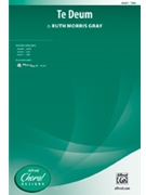 Te Deum by Gray Ruth Morris for TBB and Piano