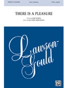 There Is a Pleasure by Armstrong Matthew J for SATB a cappella