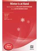 Winter Is at Hand by Gray Ruth Morris for SATB and Piano