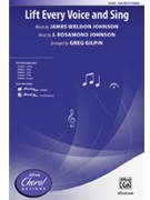 Lift Every Voice and Sing by Johnson J Rosamond - Gilpin Greg - for SSA and Piano