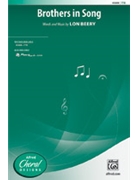Brothers in Song by Beery Lon for TTB and Piano