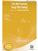 I'm Not Gonna Sing This Song by Burrows Mark for 2-Part and Piano